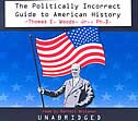 The Politically Incorrect Guide To American History by Thomas E. Woods, Audio Book (CD) | Indigo Chapters