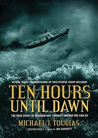 Ten Hours until Dawn by Michael J. Tougias, Audio Book (CD) | Indigo Chapters