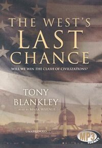 The West’s Last Chance by Tony Blankley, Audio Book (CD) | Indigo Chapters