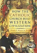 How the Catholic Church Built Western Civilization by Thomas E. Woods, Audio Book (CD) | Indigo Chapters