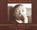 Miles Gone by William F. Buckley, Audio Book (CD) | Indigo Chapters