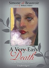 A Very Easy Death by Simone De Beauvoir, Audio Book (CD) | Indigo Chapters