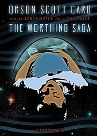 The Worthing Saga by Orson Scott Card, Audio Book (CD) | Indigo Chapters