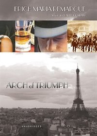 Arch of Triumph by Erich Maria Remarque, Audio Book (CD) | Indigo Chapters