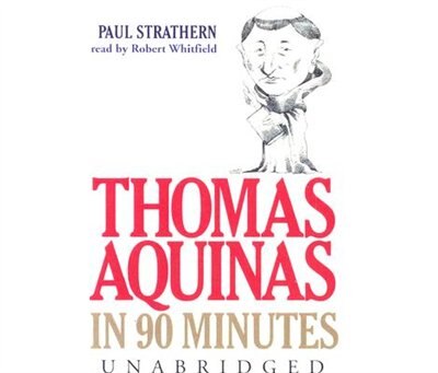 Thomas Aquinas In 90 Minutes by Paul Strathern, Audio Book (CD) | Indigo Chapters