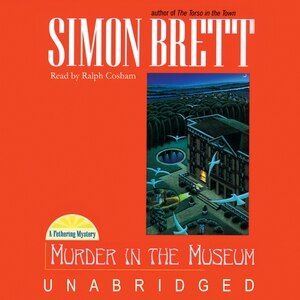 Murder In The Museum by Simon Brett, Audio Book (CD) | Indigo Chapters