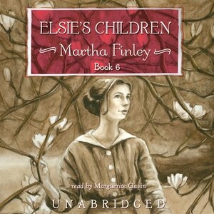 Elsie’s Children by Martha Finley, Audio Book (CD) | Indigo Chapters