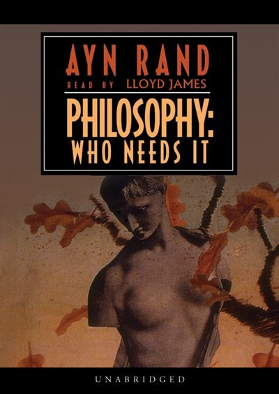 Philosophy: Who Needs It by Ayn Rand, Audio Book (CD) | Indigo Chapters