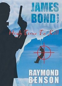 High Time To Kill by Raymond Benson, Audio Book (CD) | Indigo Chapters