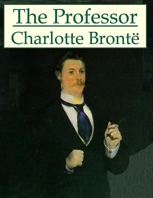 The Professor by Charlotte Brontë, Audio Book (CD) | Indigo Chapters