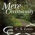 Mere Christianity by C. S. Lewis, Audio Book (CD) | Indigo Chapters