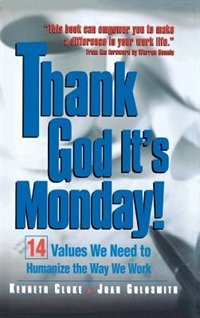 Thank God It's Monday by Kenneth Cloke, Hardcover | Indigo Chapters