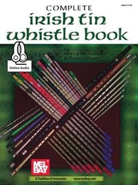 Complete Irish Tin Whistle by Mizzy Mccaskill, Book & Audio | Indigo Chapters