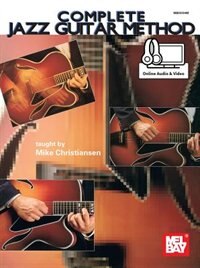 Complete Jazz Guitar Method by Mike Christiansen, Book & Audio | Indigo Chapters