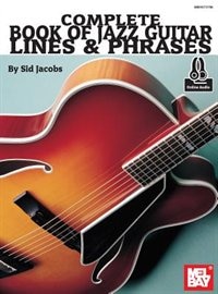 Complete Book Of Jazz Guitar Lines And Phrases by Sid Jacobs, Book & Audio | Indigo Chapters