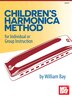 Children's Harmonica Method by William Bay, Paperback | Indigo Chapters