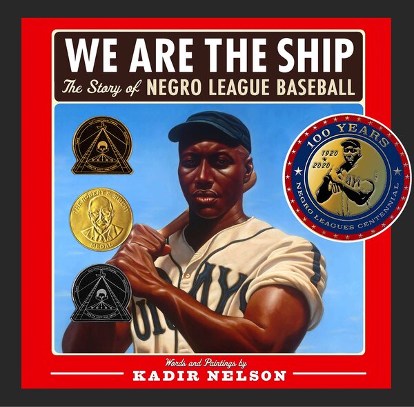 We Are the Ship by Kadir Nelson, Picture Books | Indigo Chapters
