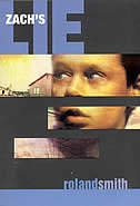 Zach's Lie by Roland Smith, Paperback | Indigo Chapters