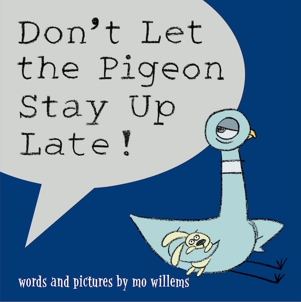 Don't Let The Pigeon Stay Up Late by Mo Willems, Paper over Board | Indigo Chapters