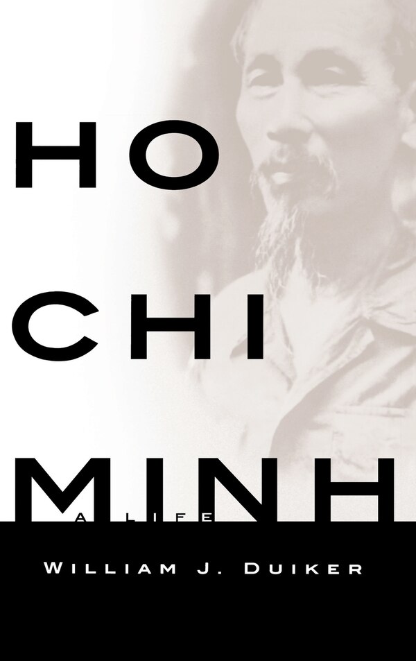 Ho Chi Minh by William J Duiker, Hardcover | Indigo Chapters