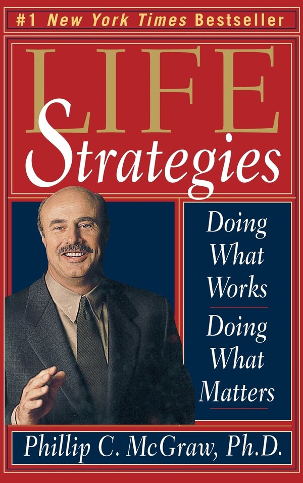 Life Strategies by Phillip C. Mcgraw, Hardcover | Indigo Chapters