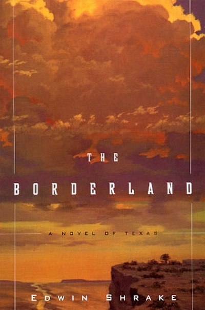 The Borderland by Edwin Shrake, Hardcover | Indigo Chapters