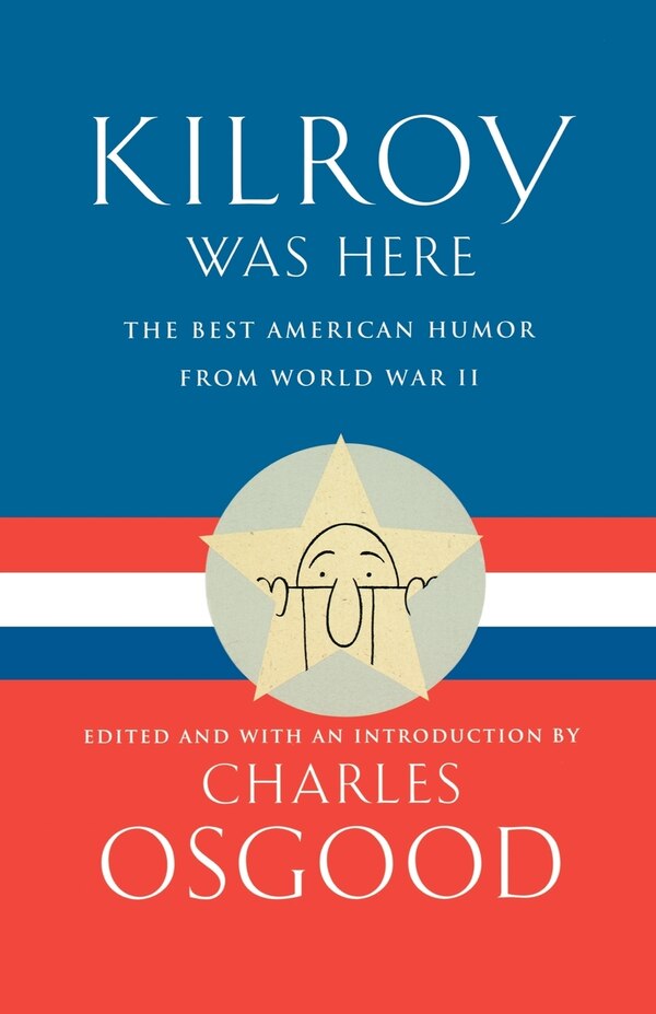 Kilroy was Here by Charles Osgood, Paperback | Indigo Chapters