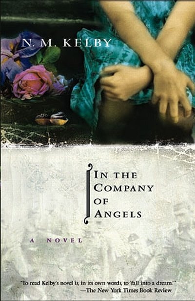 In The Company Of Angels by N. M. Kelby, Paperback | Indigo Chapters