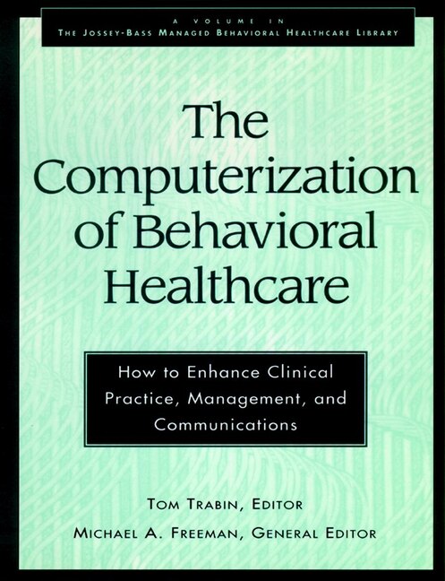 The Computerization of Behavioral Healthcare by Tom Trabin, Paperback | Indigo Chapters
