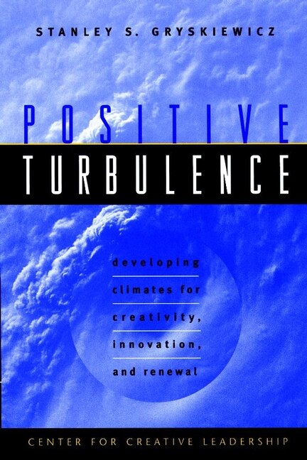 Positive Turbulence by Stanley S. Gryskiewicz, Hardcover | Indigo Chapters