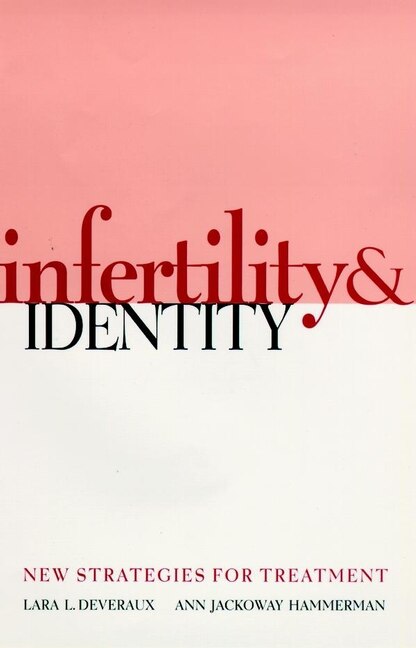 Infertility and Identity by Lara L. Deveraux, Hardcover | Indigo Chapters