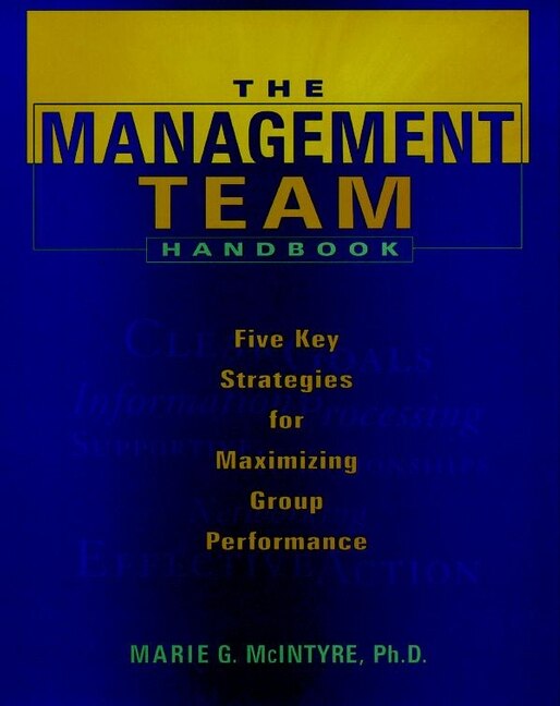 The Management Team Handbook by Marie G. McIntyre, Hardcover | Indigo Chapters