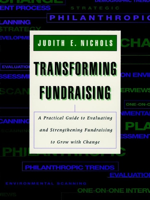 Transforming Fundraising by Judith E. Nichols, Paperback | Indigo Chapters