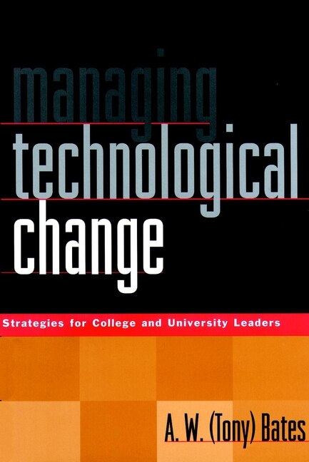 Managing Technological Change by A. W. Bates, Hardcover | Indigo Chapters