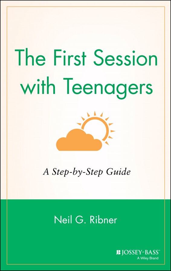 The First Session with Teenagers by Neil G. Ribner, Hardcover | Indigo Chapters