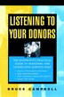 Listening to Your Donors by Bruce Campbell, Hardcover | Indigo Chapters