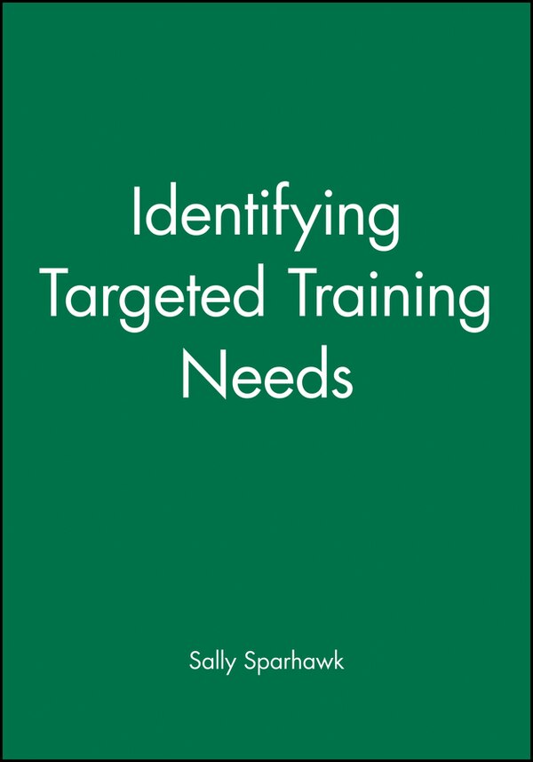 Identifying Targeted Training Needs by Sally Sparhawk, Paperback | Indigo Chapters