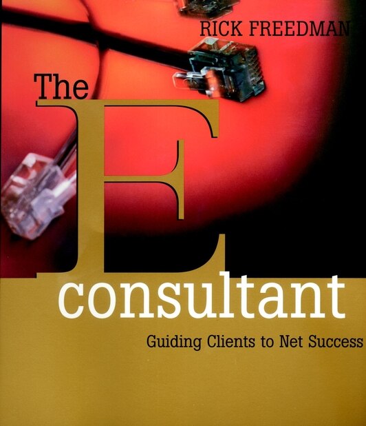 The eConsultant by Rick Freedman, Paperback | Indigo Chapters