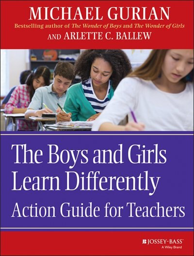 The Boys and Girls Learn Differently Action Guide for Teachers by Michael Gurian, Paperback | Indigo Chapters