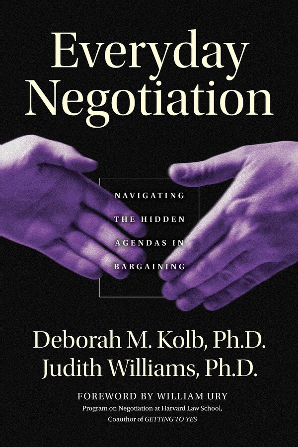 Everyday Negotiation by Deborah M. Kolb, Paperback | Indigo Chapters