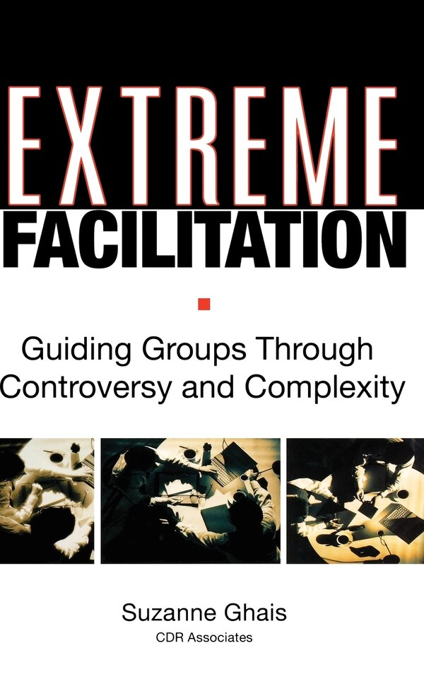 Extreme Facilitation by Suzanne Ghais, Hardcover | Indigo Chapters