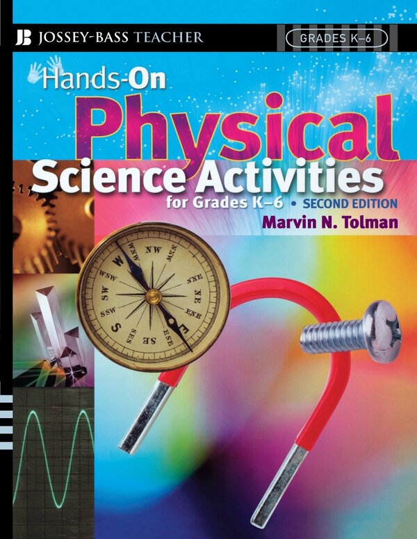 Hands-On Physical Science Activities For Grades K-6 by Marvin N. Tolman, Perfect | Indigo Chapters