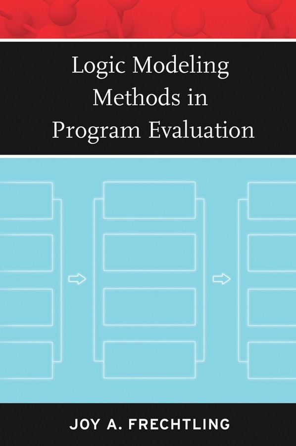 Logic Modeling Methods in Program Evaluation by Joy A. Frechtling, Paperback | Indigo Chapters