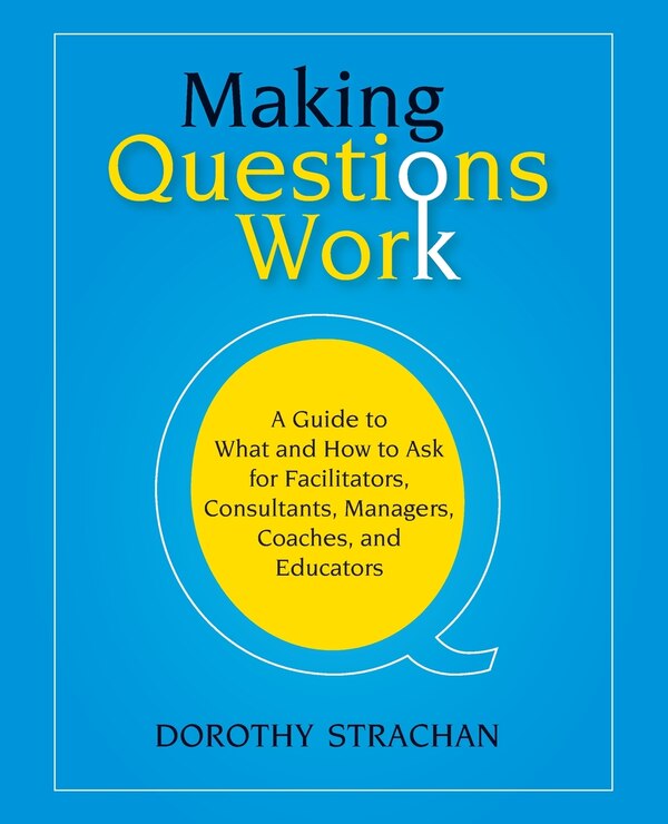 Making Questions Work by Dorothy Strachan, Paperback | Indigo Chapters