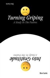 Turning Griping Into Gratitude by Ron Lavin, Paperback | Indigo Chapters