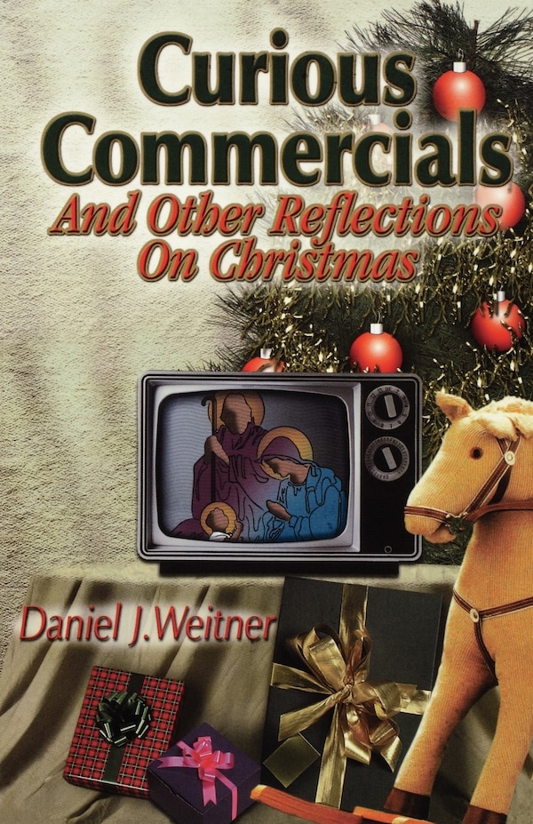 Curious Commercials by Daniel J Weitner, Paperback | Indigo Chapters