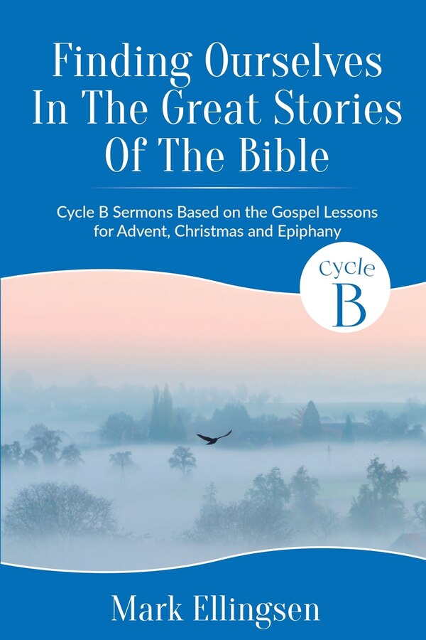Finding Ourselves In The Great Stories Of The Bible by Mark Ellingsen, Paperback | Indigo Chapters