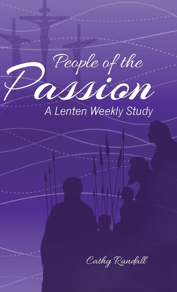 People of the Passion by Cathy Randall, Hardcover | Indigo Chapters