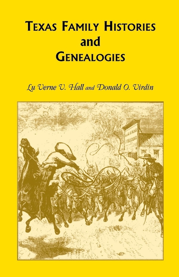 Texas Family Histories and Genealogies by Luverne V Hall, Paperback | Indigo Chapters