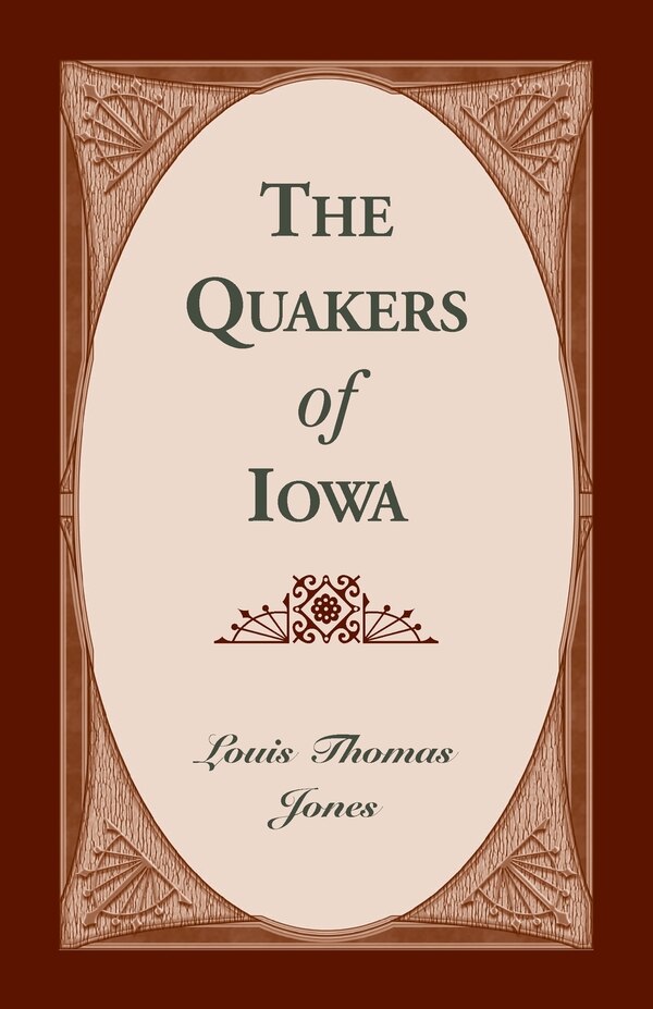 The Quakers of Iowa by Louis Thomas Jones, Paperback | Indigo Chapters